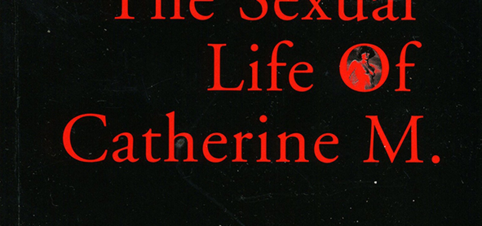 The Sexual Life Of Catherine M.
